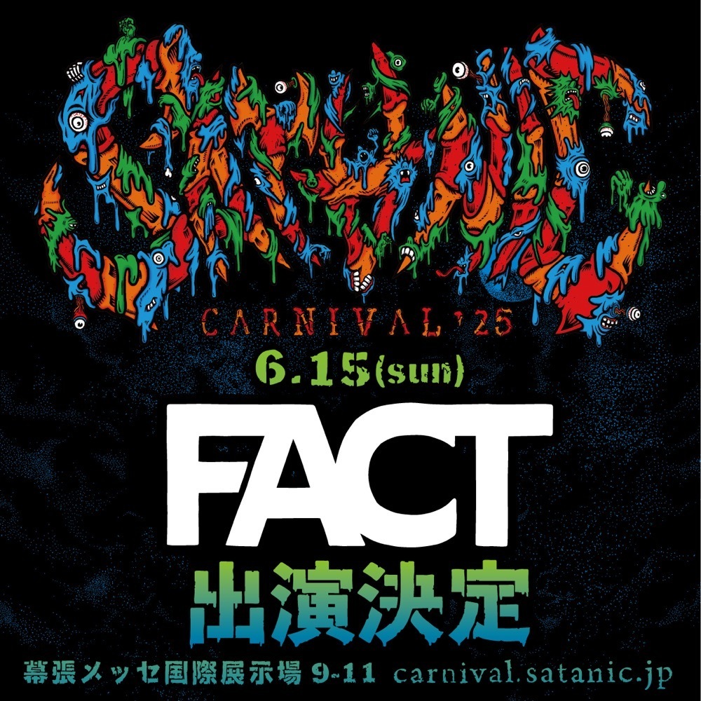 NEWS】「SATANIC CARNIVAL 2025」FACT出演決定 | SATANIC ENT.